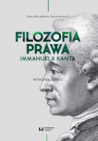 Filozofia prawa Immanuela Kanta - Ewa Wyrębska-Dermanović - książka