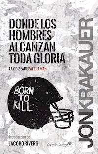 Donde los hombres alcanzan toda la gloria - Jon Krakauer - ebook