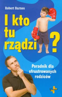 I kto tu rządzi - Barnes Robert - książka