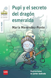 Pupi y el secreto del dragón esmeralda - María Menéndez-Ponte - ebook