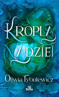 Kropla nadziei - Oliwia Tybulewicz - ebook + audiobook + książka