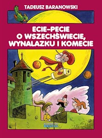 Ecie Pecie o wszechświecie wynalazku i komecie - Baranowski Tadeusz - książka