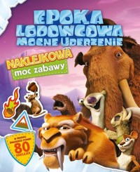 Epoka Lodowcowa. Mocne uderzenie - Opracowanie zbiorowe - książka