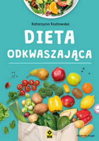 Dieta odkwaszająca - Katarzyna Kozłowska - książka