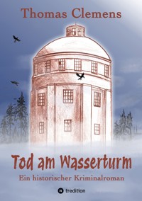 Tod am Wasserturm - Thomas Clemens - ebook