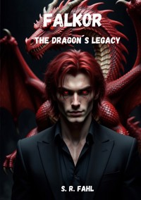 Falkor - THE DRAGON'S LEGACY - S. R. Fahl - ebook
