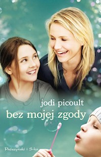 Bez mojej zgody - Jodi Picoult - ebook + audiobook + książka