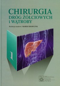 Chirurgia dróg żółciowych i wątroby -  - książka