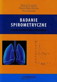 Badanie spirometryczne - Lubiński Wojciech, Zielonka Tadeusz Maria, Gutkowski Piotr - książka