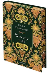 Wieczny mąż (edycja kolekcjonerska) - Fiodor Dostojewski - książka