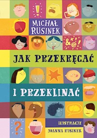 Jak przekręcać i przeklinać - Rusinek Michał - książka