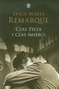 Czas życia i czas śmierci - Erich Maria Remarque - ebook + audiobook + książka