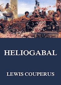 Heliogabal - Louis Couperus - ebook