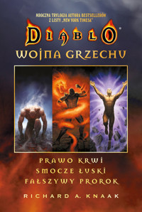 Diablo: Wojna grzechu. Kompletna trylogia Prawo krwi / Smocze łuski / Fałszywy prorok - Knaak Richard A - książka