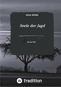 Seele der Jagd - Anja König - ebook