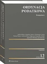 Ordynacja podatkowa Komentarz - Babiarz Stefan, Małgorzata Niezgódk, Hauser Roman, Gurba Włodzimierz, Dauter Bogusław, Andrzej Kabat - książka