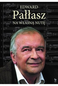 Na własną nutę - Edward Pałłasz - ebook + książka