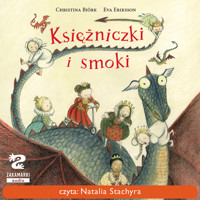 Księżniczki i rycerze. Księżniczki i smoki - Christina Björk - audiobook