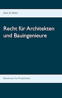 Recht für Architekten und Bauingenieure - Dirk R. Wühr - ebook