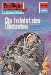 Perry Rhodan 689: Die Irrfahrt des Mutanten -  Kurt Mahr - ebook
