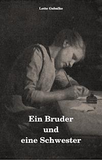 Ein Bruder und eine Schwester - Lotte Gubalke - ebook