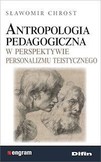 Antropologia pedagogiczna w perspektywie personalizmu teistycznego - Chrost Sławomir - książka