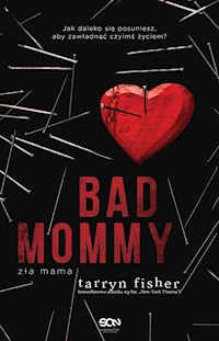 Bad Mommy - Tarryn Fisher - książka