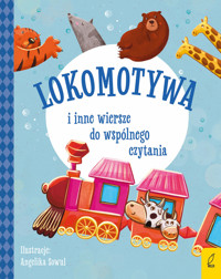 Lokomotywa i inne wiersze do wspólnego czytania - Aleksander Fredro, Maria Konopnicka, Julian Tuwim - książka