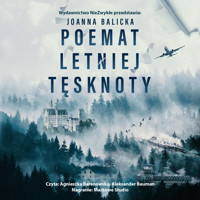 Poemat letniej tęsknoty - Joanna Balicka - ebook + audiobook + książka
