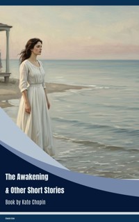The Awakening & Other Short Stories - Kate Chopin - ebook