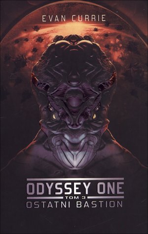 Ostatni bastion. Cykl Odyssey One. Tom 3 - Currie Evan - książka