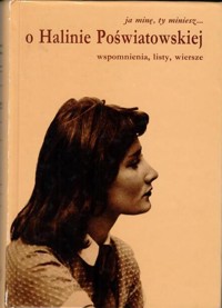 Ja minę, ty miniesz... : wspomnienia o Halinie Poświatowskiej - Mariola Pryzwan - ebook