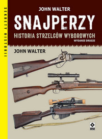 Snajperzy Historia strzelców wyborowych - Walter John - książka