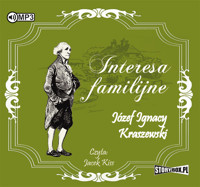 Interesa familijne - Józef Ignacy Kraszewski - audiobook