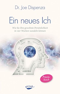 Ein neues Ich - Joe Dispenza - ebook