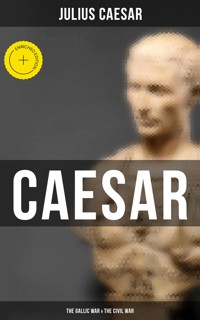 Caesar: The Gallic War & The Civil War - Julius Caesar - ebook