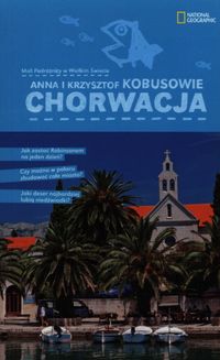 Chorwacja Mali podróżnicy w wielkim świecie - Kobus Anna, Kobus Krzysztof - książka