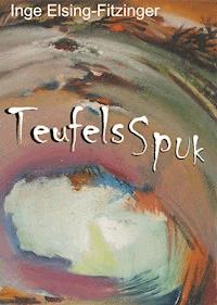 Teufelsspuk - Inge Elsing-Fitzinger - ebook