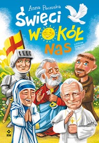 Święci wokół nas - Anna Paczuska - ebook + książka