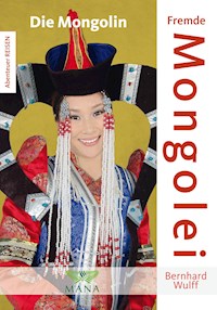 Fremde Mongolei - Bernhard Wulff - ebook
