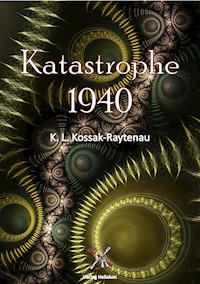 Katastrophe 1940 - K. L. Kossak-Raytenau - ebook