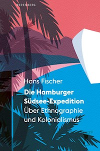 Die Hamburger Südsee-Expedition - Hans Fischer - ebook