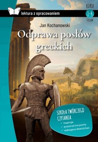 Odprawa posłów greckich (Lektura z opracowaniem) - Jan Kochanowski - książka