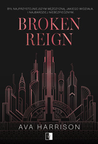 Broken Reign - Harrison Ava - ebook + audiobook + książka