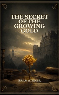 The Secret of the Growing Gold - Stoker Bram - ebook