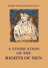 A Vindication of the Rights of Men - Mary Wollstonecraft - ebook