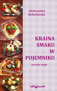 Kraina smaku w pojemniku wersja wege - Kobylańska Aleksandra - książka