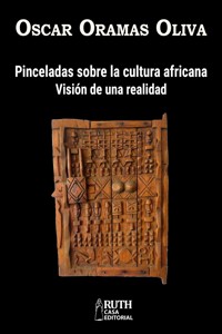 Pinceladas sobre la cultura africana. - Oscar Oramas Oliva - ebook