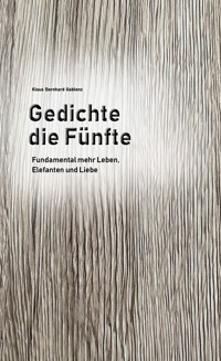 Gedichte die Fünfte - Klaus Bernhard Gablenz - ebook
