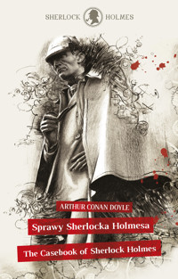 Sherlock Holmes. Sprawy Sherlocka Holmesa / The Casebook of Sherlock Holmes - Arthur Conan Doyle - książka